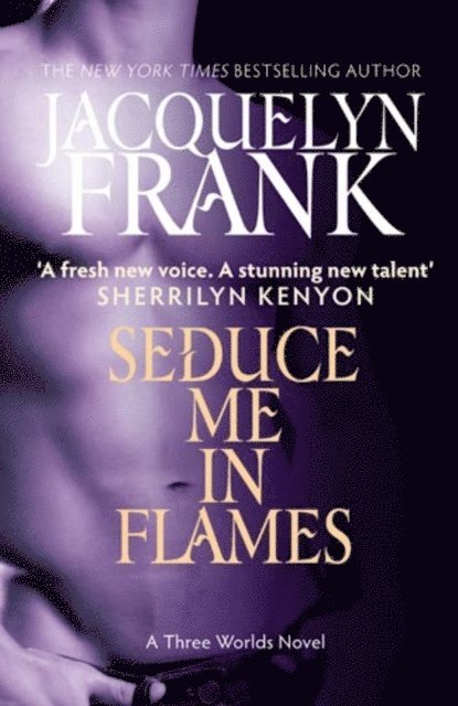 Jacquelyn Frank - Seduce Me In Flames, E-bok