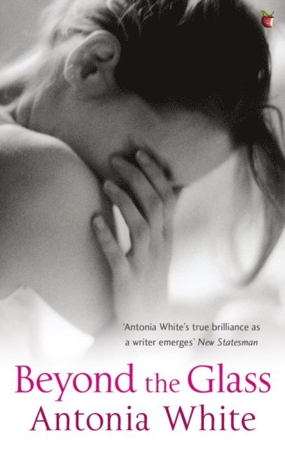 Antonia White - Beyond The Glass, E-bok
