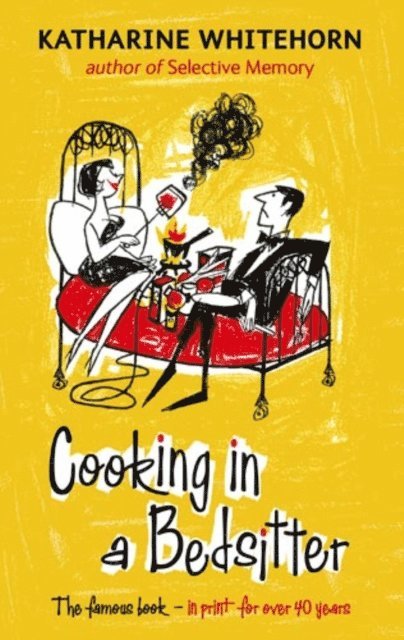 Katharine Whitehorn - Cooking In A Bedsitter, E-bok