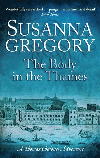 Susanna Gregory - Body In The Thames, E-bok