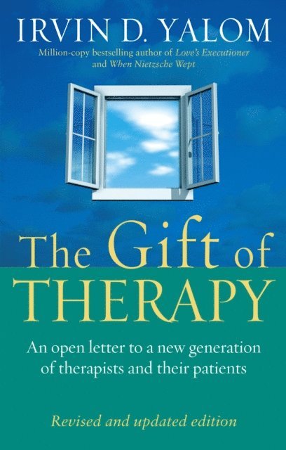 Irvin D. Yalom - Gift Of Therapy (Revised And Updated Edition), E-bok