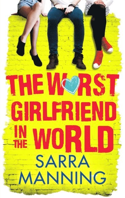 Sarra Manning - Worst Girlfriend in the World, E-bok
