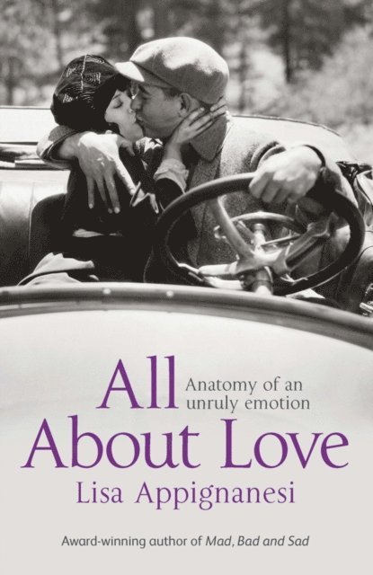 Lisa Appignanesi - All About Love, E-bok