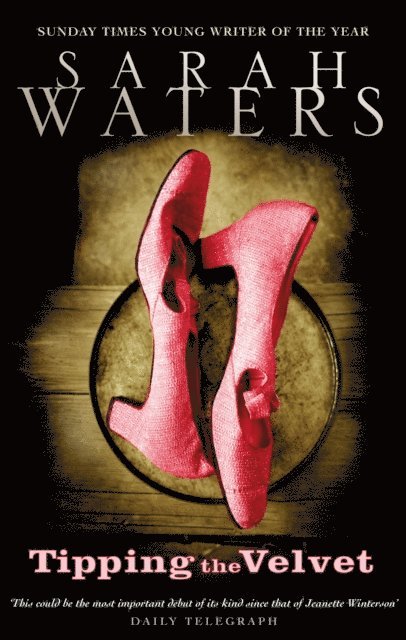 Sarah Waters - Tipping The Velvet, E-bok