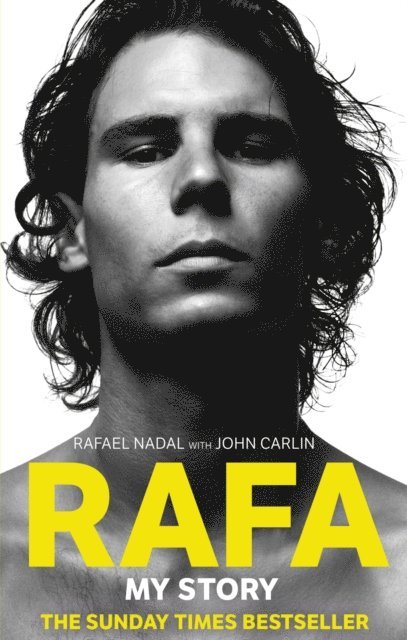 John Carlin, Rafael Nadal - Rafa: My Story, E-bok