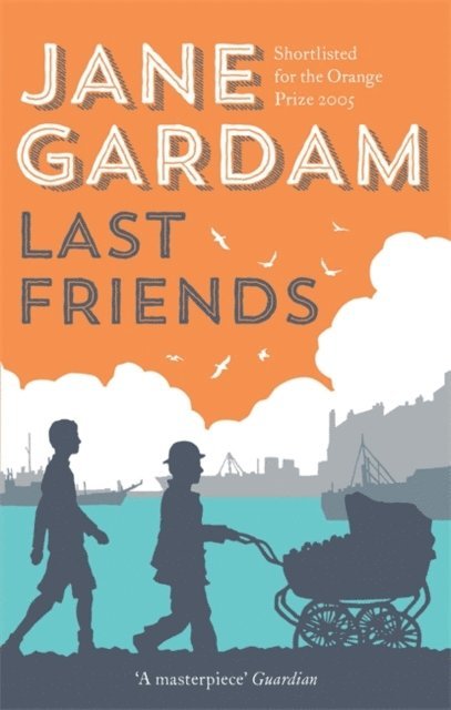 Jane Gardam - Last Friends, E-bok