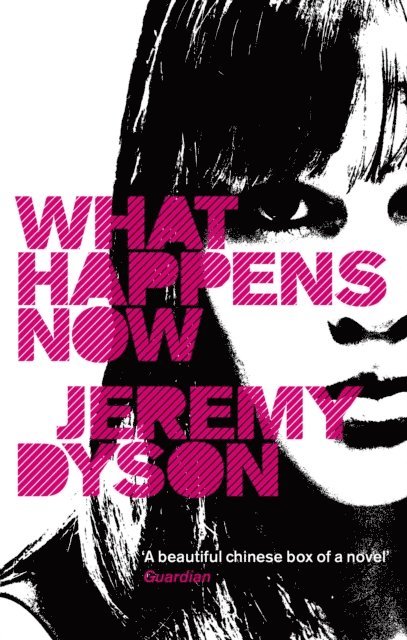 Jeremy Dyson - What Happens Now, E-bok