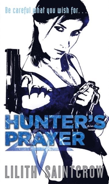 Lilith Saintcrow - Hunter's Prayer, E-bok