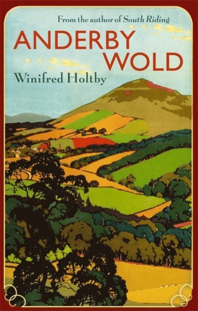 Winifred Holtby - Anderby Wold, E-bok