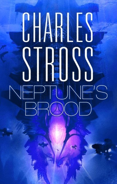 Charles Stross - Neptune's Brood, E-bok