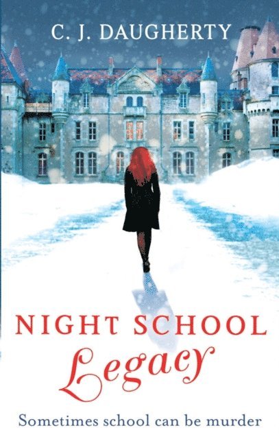 C. J. Daugherty - Night School: Legacy, E-bok