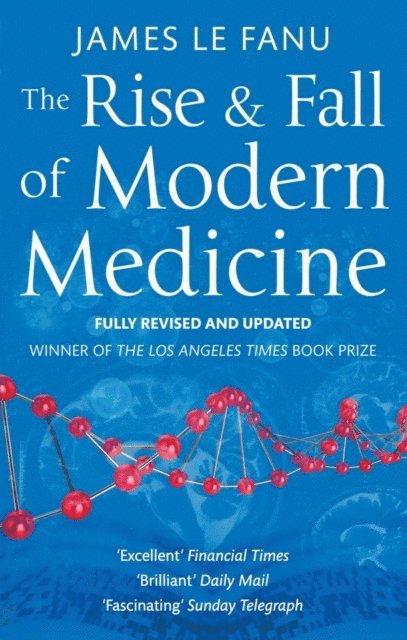 James Le Fanu - Rise And Fall Of Modern Medicine, E-bok. Tillgänglighet: Lägg i varukorg