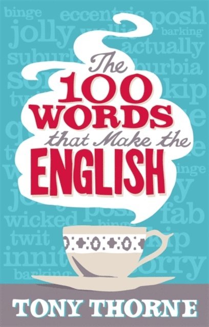 Tony Thorne - 100 Words That Make The English, E-bok. Tillgänglighet: Lägg i varukorg