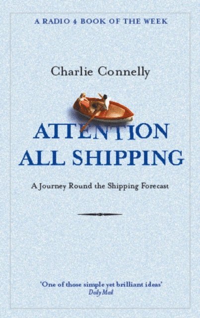 Charlie Connelly - Attention All Shipping, E-bok