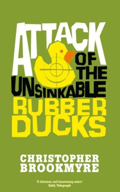 Christopher Brookmyre - Attack Of The Unsinkable Rubber Ducks, E-bok