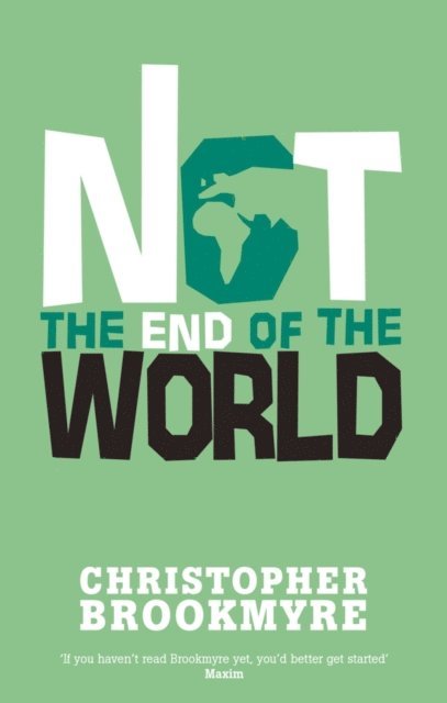 Christopher Brookmyre - Not The End Of The World, E-bok