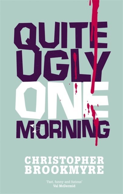 Christopher Brookmyre - Quite Ugly One Morning, E-bok