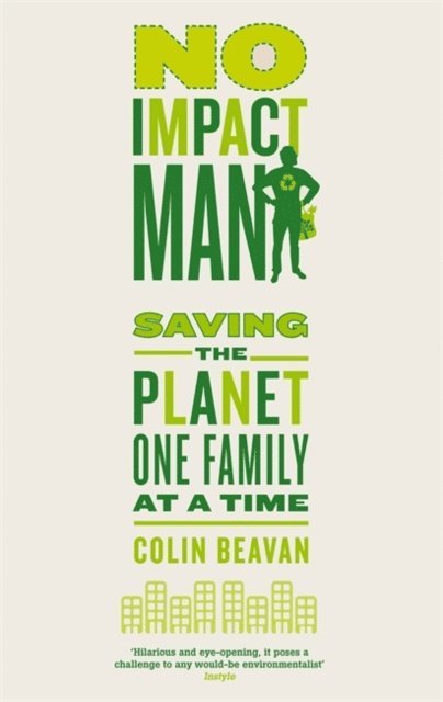 Colin Beavan - No Impact Man, E-bok