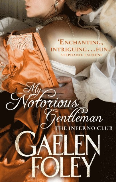 Gaelen Foley - My Notorious Gentleman, E-bok