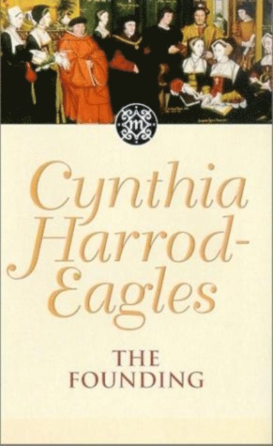 Cynthia Harrod-Eagles - Founding, E-bok