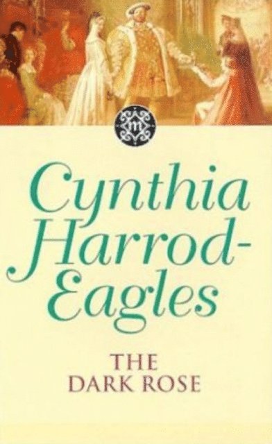 Cynthia Harrod-Eagles - Dark Rose, E-bok