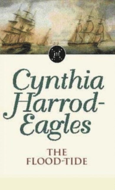 Cynthia Harrod-Eagles - Flood-Tide, E-bok