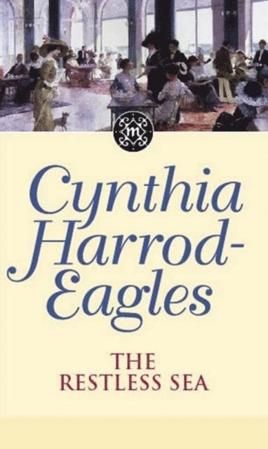 Cynthia Harrod-Eagles - Restless Sea, E-bok