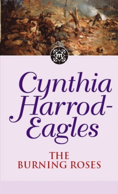 Cynthia Harrod-Eagles - Burning Roses, E-bok