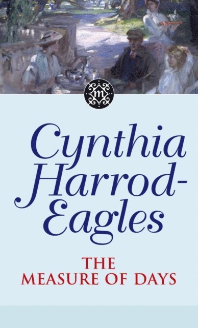 Cynthia Harrod-Eagles - Measure Of Days, E-bok