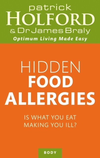 James Braly, Patrick Holford - Hidden Food Allergies, E-bok
