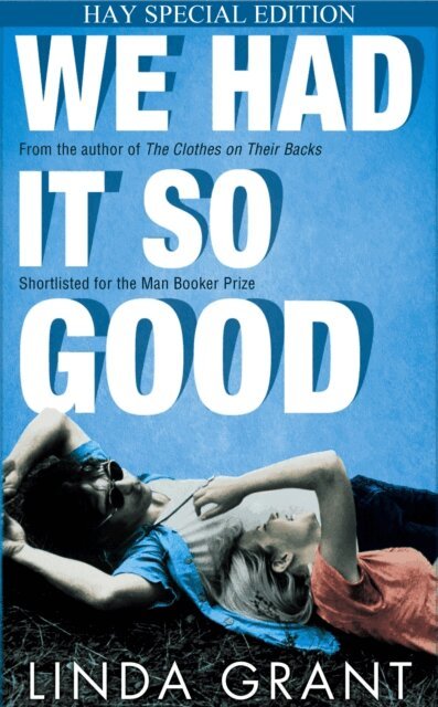 Linda Grant - We Had It So Good, E-bok