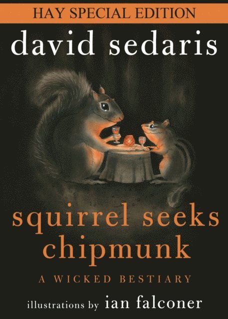 David Sedaris - Squirrel Seeks Chipmunk, E-bok