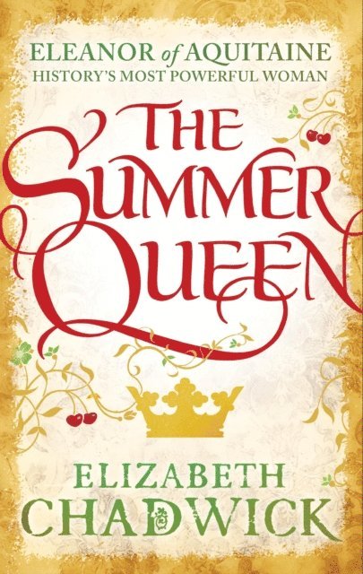 Elizabeth Chadwick - Summer Queen, E-bok