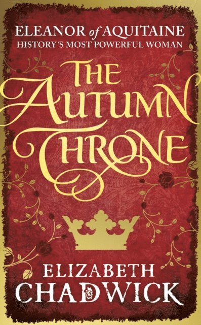 Elizabeth Chadwick - Autumn Throne, E-bok