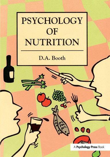 David Booth - Psychology of Nutrition, Inbunden