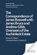 The Correspondence of James Boswell with James Bruce and Andrew Gibb, Overseers of the Auchinleck Estate