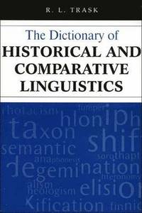 The Dictionary of Historical and Comparative Linguistics R L