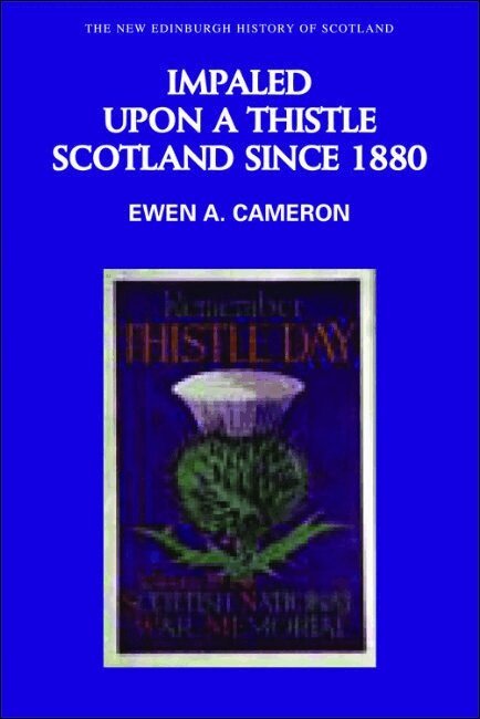 Ewen A. Cameron - Impaled Upon a Thistle, Inbunden