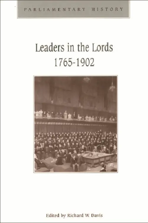 Richard W. Davis - Leaders in the Lords 1765-1902, Häftad. Tillgänglighet: Lägg i varukorg
