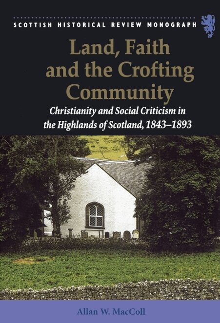 Allan W. MacColl - Land, Faith and the Crofting Community, E-bok