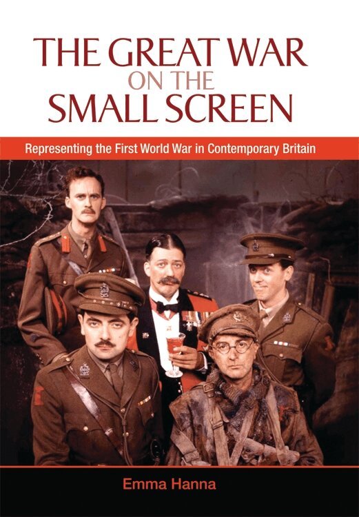 Emma Hanna - Great War on the Small Screen, Inbunden