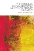 Edinburgh Critical History of Nineteenth-Century Philosophy