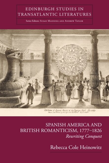 Rebecca Cole Heinowitz - Spanish America and British Romanticism, 1777–1826, E-bok