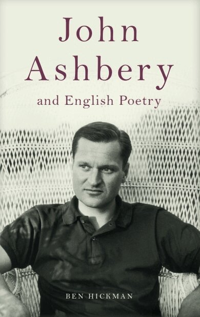 Ben Hickman - John Ashbery and English Poetry, E-bok