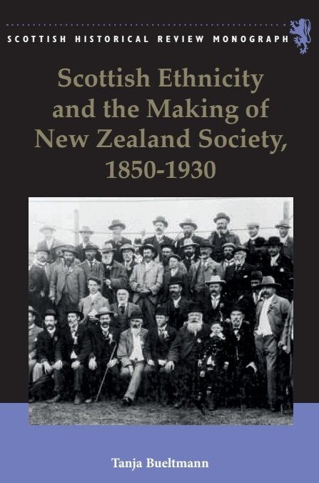 Tanja Bueltmann - Scottish Ethnicity and the Making of New Zealand Society, 1850-1930, E-bok