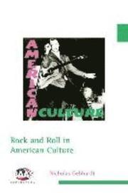 Rock And Roll In American Culture