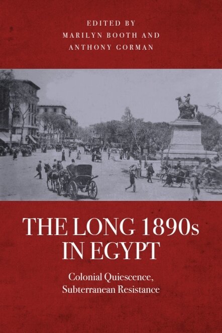 Marilyn Booth, Anthony Gorman - Long 1890s in Egypt, E-bok