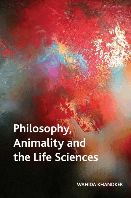 Wahida Khandker - Philosophy, Animality and the Life Sciences, E-bok