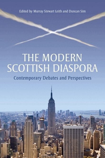Murray Stewart Leith, Duncan Sim - Modern Scottish Diaspora, Häftad. Tillgänglighet: Lägg i varukorg