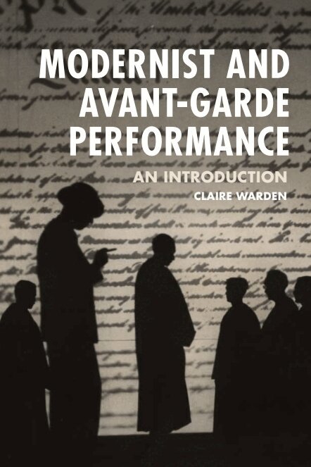 Claire Warden - Modernist and Avant-Garde Performance, Häftad